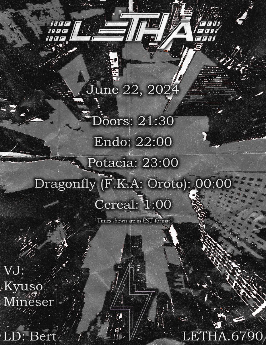 / - / - / LETHA VOL. 2 \ - \ - \  

6/22/24  

21:30 - Doors  

22:00 <a href="/Endo909Vrc/">Dj Endo</a> 
23:00 @fierypotato6 
0:00 <a href="/dragonfly_wav/">Max</a> 
1:00 @cereal15m

(VJ)
<a href="/kyuso_vr/">Kyūso</a>
<a href="/Mineser_VRC/">Mineser</a>

(LD)
<a href="/bert60hz/">Bert</a> 

*Times shown are EST*  

Group+  
LETHA.6790