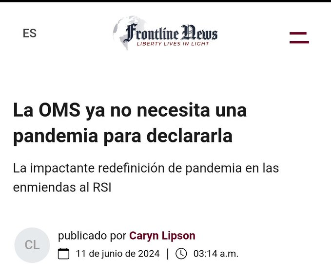 Desde el 1ro de Junio de 2024 corre el plazo de diez meses para que cada pais miembro de la OMS rechace formalmente las enmiendas al Reglamento Sanitario Internacional. De no hacerlo cada pais quedara sometido a la dictadura sanitaria de Bill Gates, Tedros y su banda