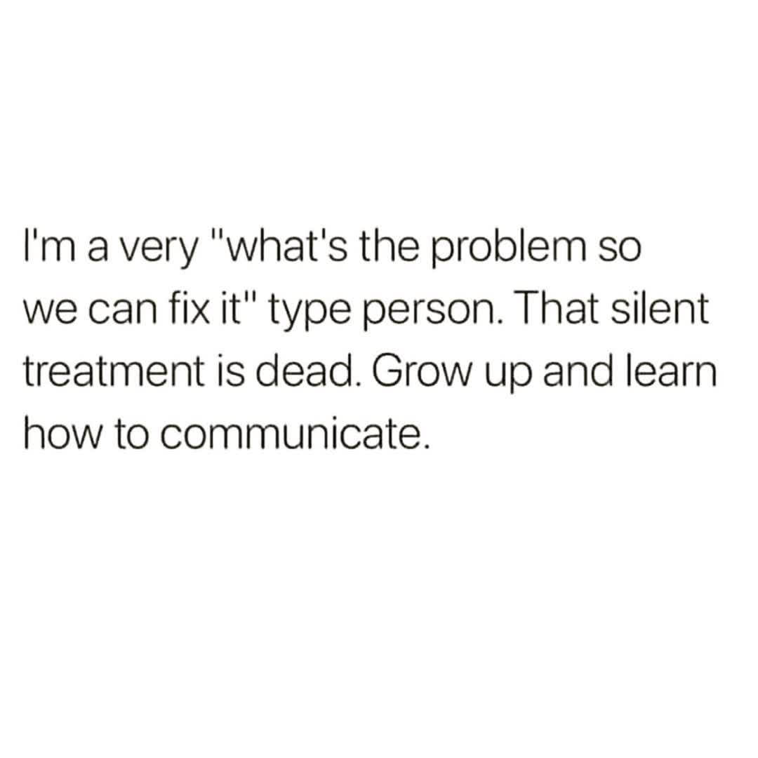 WakeupPeopIe's tweet photo. The silent treatment is a childish way to deal with conflict. https://t.co/o5CRha1ipE