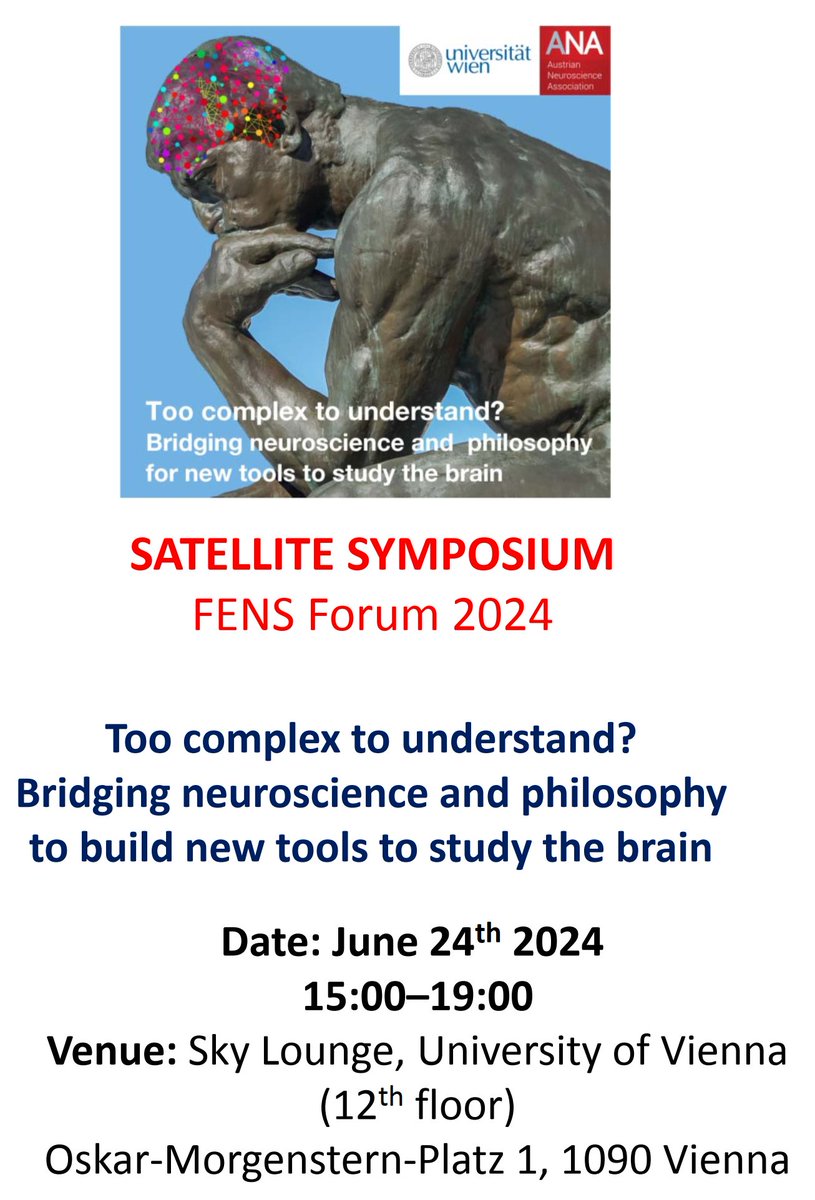 igor branchi, moving to @igorbranchi.bsky.social (@igorbranchi) on Twitter photo Interested in philosophical tools to advance neuroscience?
Join us at the #FENS2024 Satellite
TOO COMPLEX TO UNDERSTAND?
University of Vienna, 24th June, 3-7 pm
<a href="/JacksonSarto/">Isabella Sarto-Jackson</a> <a href="/KLIAustria/">KLI: A Home to Theory that Matters</a> <a href="/AustrianNeuros1/">Austrian Neuroscience Association (ANA)</a> <a href="/FENSorg/">FENS</a>
For info & registration: austrian-neuroscience.at/event-5513268 Interested in philosophical tools to advance neuroscience?
Join us at the #FENS2024 Satellite
TOO COMPLEX TO UNDERSTAND?
University of Vienna, 24th June, 3-7 pm
<a href="/JacksonSarto/">Isabella Sarto-Jackson</a> <a href="/KLIAustria/">KLI: A Home to Theory that Matters</a> <a href="/AustrianNeuros1/">Austrian Neuroscience Association (ANA)</a> <a href="/FENSorg/">FENS</a>
For info & registration: austrian-neuroscience.at/event-5513268