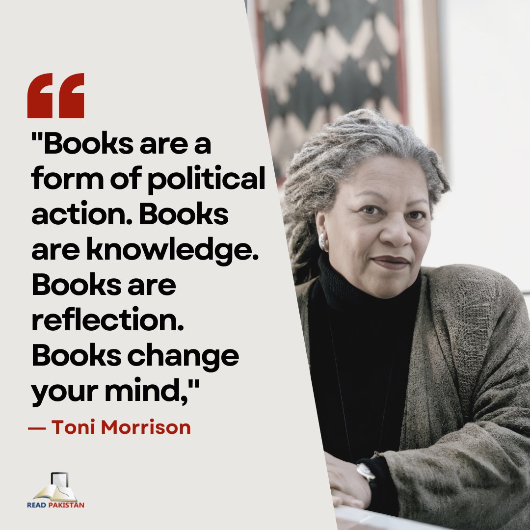 Fatmagilani's tweet photo. "Books are a form of political action. Books are knowledge. Books are reflection. Books change your mind." — Toni Morrison
Discover the power of books to enlighten, inspire, and transform. 📖✨ #Books #Knowledge #Reflection #ToniMorrison #ChangeYourMind #ReadPakistan https://t.co/lYe58RmIIO