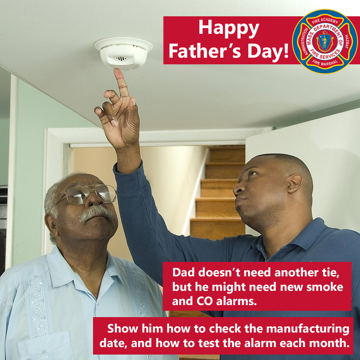 MassDFS's tweet photo. Happy #FathersDay! Does dad need a hand testing, maintaining, or replacing his #SmokeAlarms &amp; #CarbonMonoxide alarms? Today is a great day to help. Time for a new alarm? Choose one listed by an independent lab like UL or Intertek. Test alarms every month: https://t.co/bHmdzbIiwH https://t.co/nrDLvE0BbK