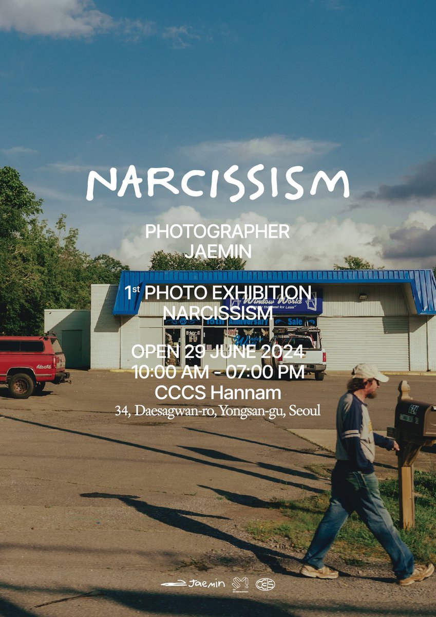 < NARCISSISM : JAEMIN 1st PHOTO EXHIBITION >

OPEN 29 JUNE 2024
10:00 AM - 07:00 PM
CCCS Hannam