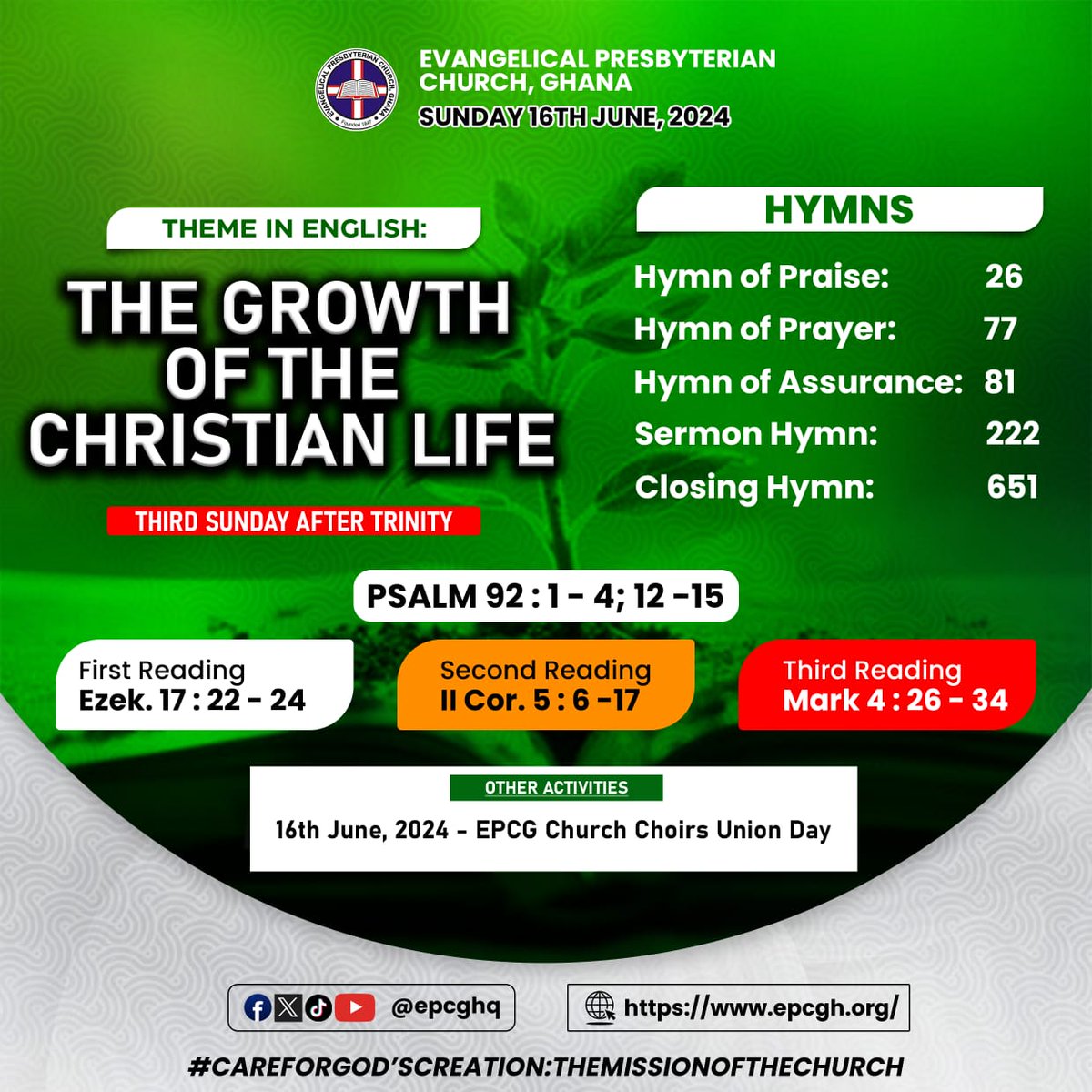 epcgofficial's tweet photo. #EPCG_ALMANAC_2024
Sunday, June 16, 2024 || #3rdSundayAfterTrinity
"THE GROWTH OF THE CHRISTIAN LIFE"
Theme in #English #Eʋe #Twi & #Likpakpan
📖 Readings
- Psalm 92: 1 - 4;12 - 15.
1️⃣ Ezekiel 17: 22- 24;
2️⃣ 2 Corinthians 5: 6 - 17;
3️⃣ Mark 4: 26 -34.
#EPCG #SuggestedHymns https://t.co/Lwzps62lvb