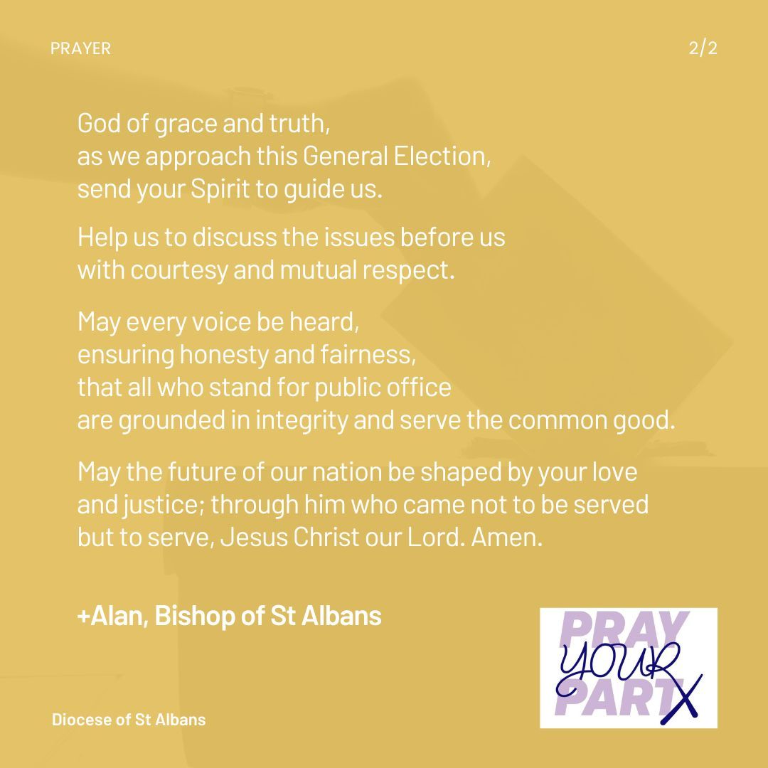 🙏 A prayer for our nation in the lead up to the General Election from Bishop Alan.

God of grace and truth... May the future of our nation be shaped by your love and justice; through him who came not to be served but to serve, Jesus Christ our Lord. Amen.