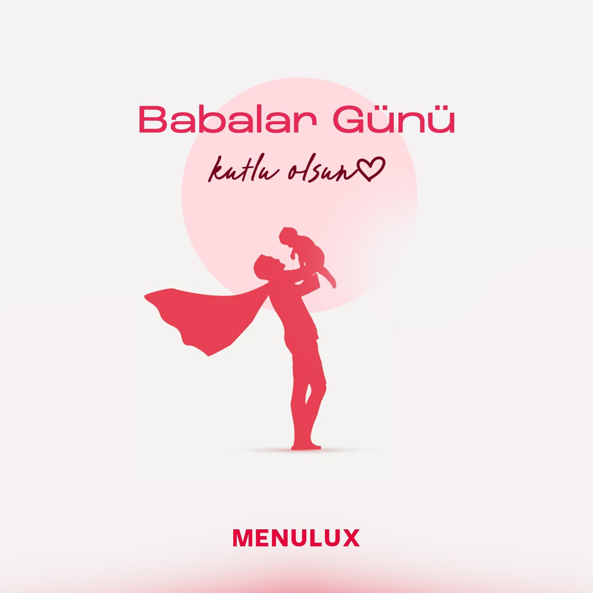 Babalar Günü Kutlu Olsun! Menulux ailesi olarak, tüm babaların sevgi dolu gününü kutluyoruz.