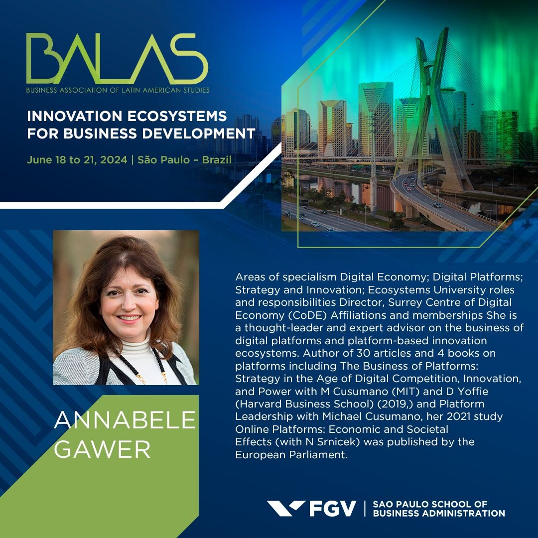 BALASorg's tweet photo. Join us on June 18 at @FGV_EAESP for a plenary session with Prof. @AnnabelleGawer from @UniOfSurrey at #BALAS2024! 
📅📍Don’t miss this chance to hear from a leading expert! https://t.co/WFjSsPhxfO