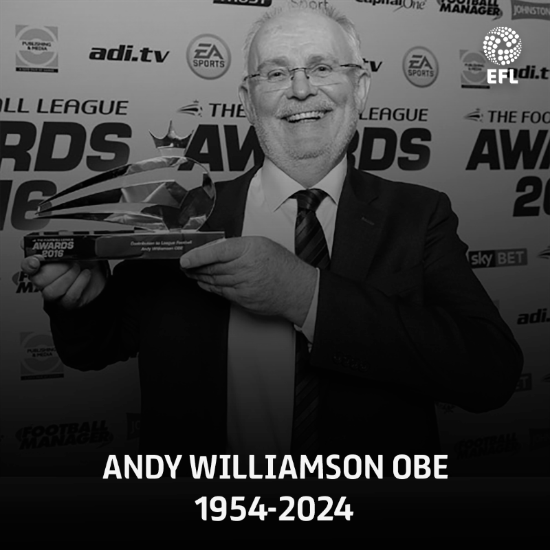 EFL's tweet photo. The EFL is deeply saddened to learn of the passing of its former Chief Operating Officer, Andy Williamson OBE.

Andy was a life member of the EFL and retired from full-time employment in 2016 after 45 years of unbroken service to The Football League.