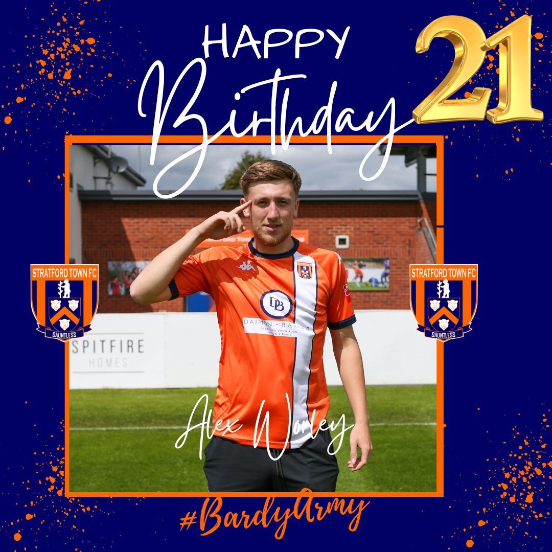 StratfordTownFC's tweet image. Congratulations to Alex Worley on his 21st Birthday from everyone at Stratford Town FC. Have a brilliant day Alex, #21today #Birthday