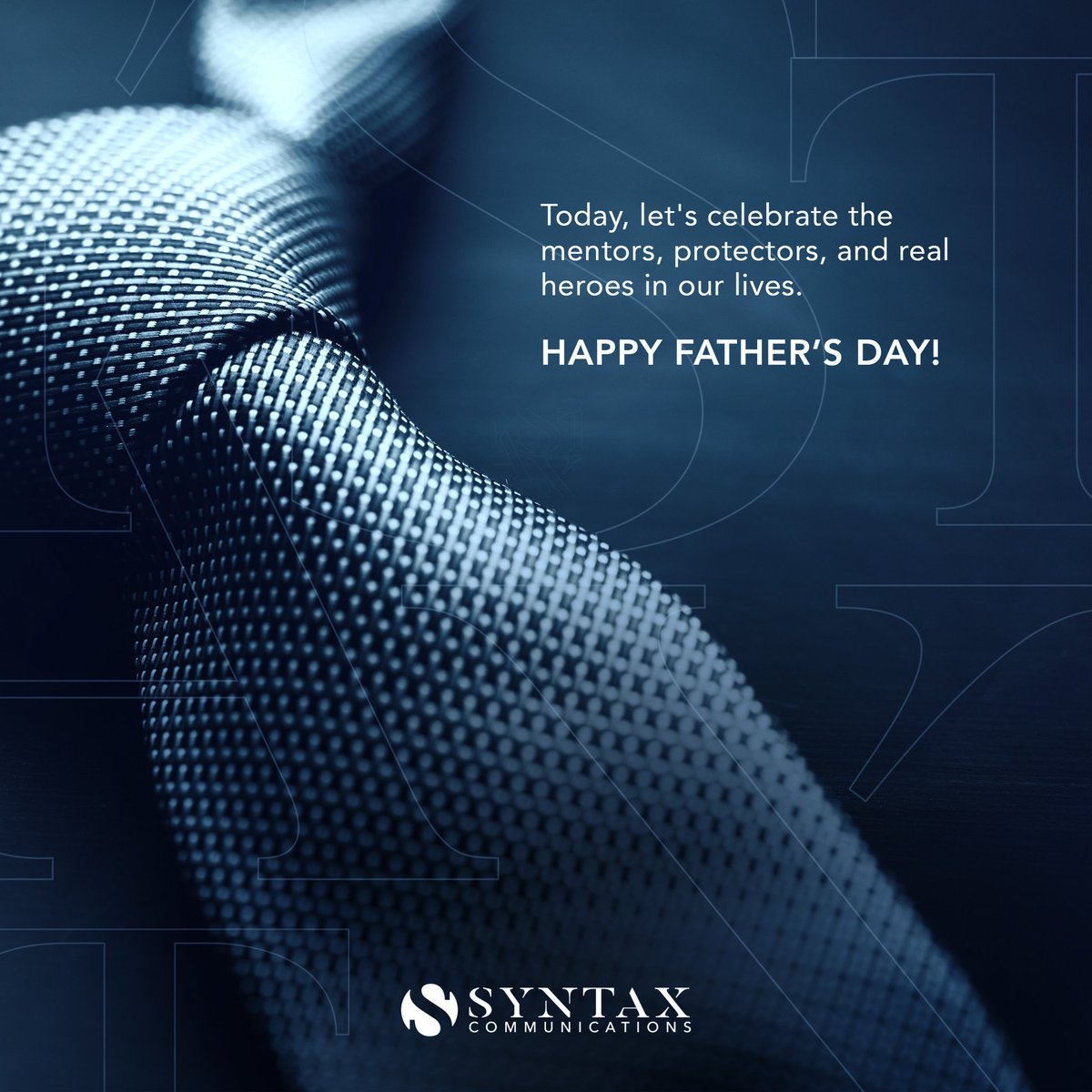 syntaxcom's tweet image. To the leaders, mentors, and heroes in our lives. Happy Father&apos;s Day!

#FathersDay #TeamSyntax
