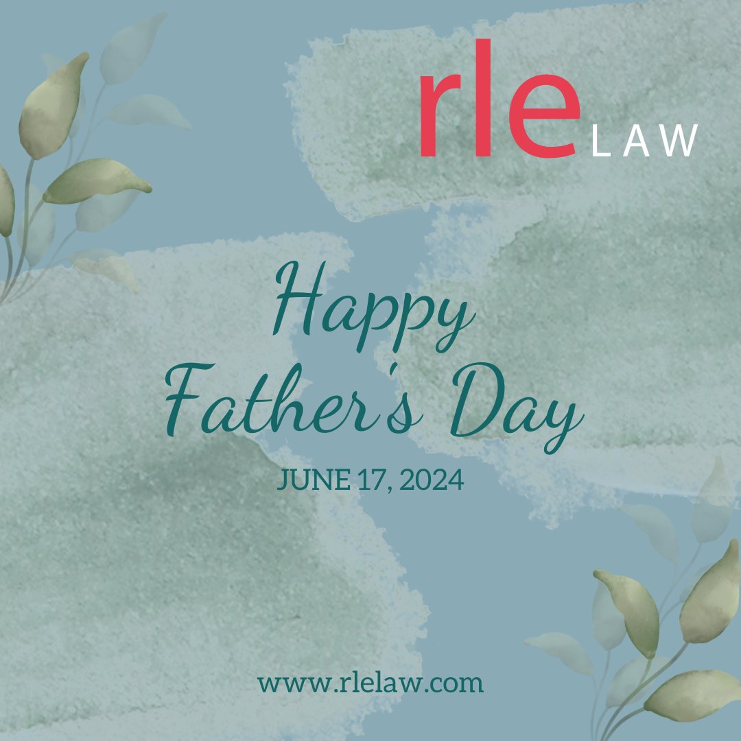 RLELaw's tweet photo. Wishing all our followers a very Happy Father's Day from RLE Law! https://t.co/bo48uKHZKk