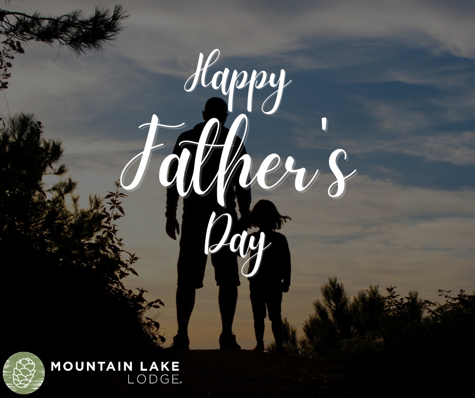 Celebrating all Dads today! Warm wishes for a joy-filled Father's Day from the Mountain Lake Lodge Family! 🎉💙