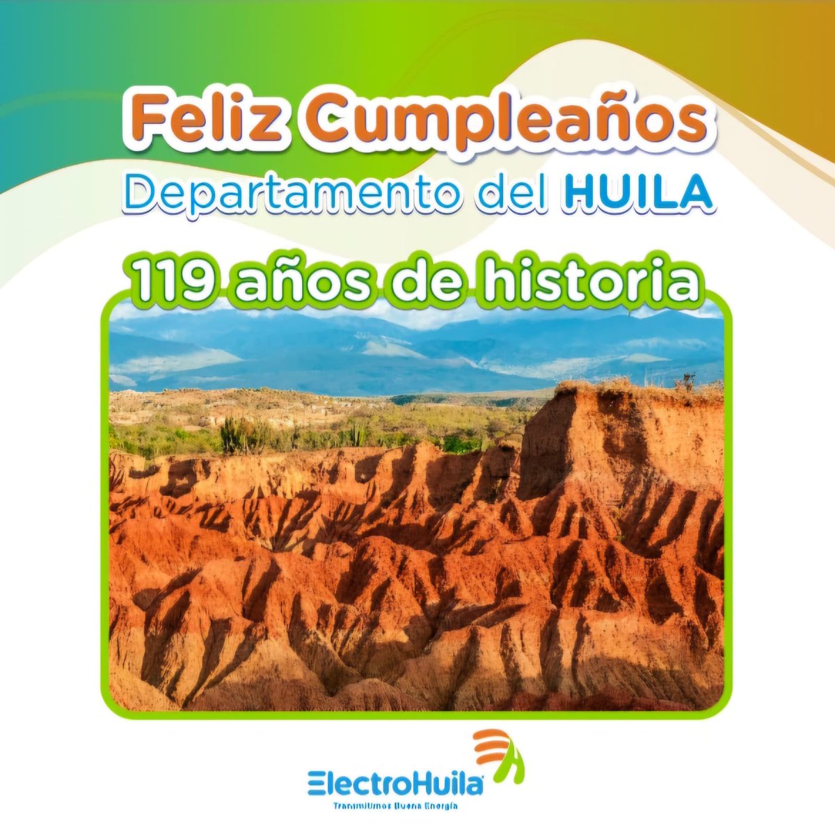 Electrohuila's tweet photo. Son 119 años de historia y tradiciones, de desafíos superados y glorias alcanzadas, de esfuerzo y crecimiento constante.

En su 119 aniversario, desde Electrohuila, empresa orgullosamente huilense, queremos desearle un feliz cumpleaños a nuestro hermoso departamento del Huila. https://t.co/LHb2TV2pyc