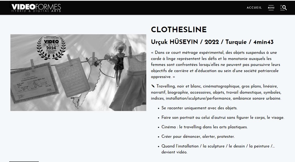 Deneysel kısa film çalışmamız Çamaşır İpi (Clothesline) Fransanın Clermont-Ferrand kentinde düzenlenen 39. Uluslararası Hibrit ve Dijital Sanatlar Festivalinde (VideoFormes ) genç izleyiciler bölümünde Kasım  - Aralık ayı içerisinde 1 Ay boyunca bölge kolejlerinde gösterilecek.