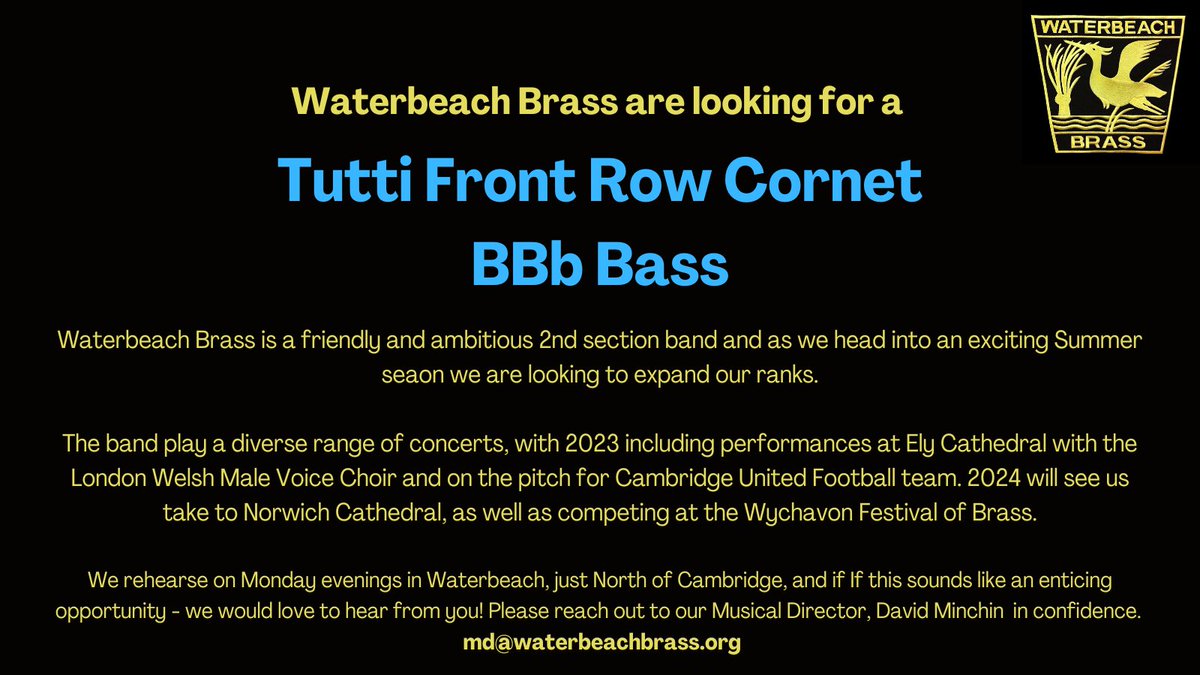 Waterbeach Brass are looking to bolster our ranks with current vacancies on BBb Bass and Tutti Front Row Cornet. 
With an exciting Summer season coming up and performances at Norwich Cathedral and Wychavon Festival of Brass later in the year, now is the perfect time to join!