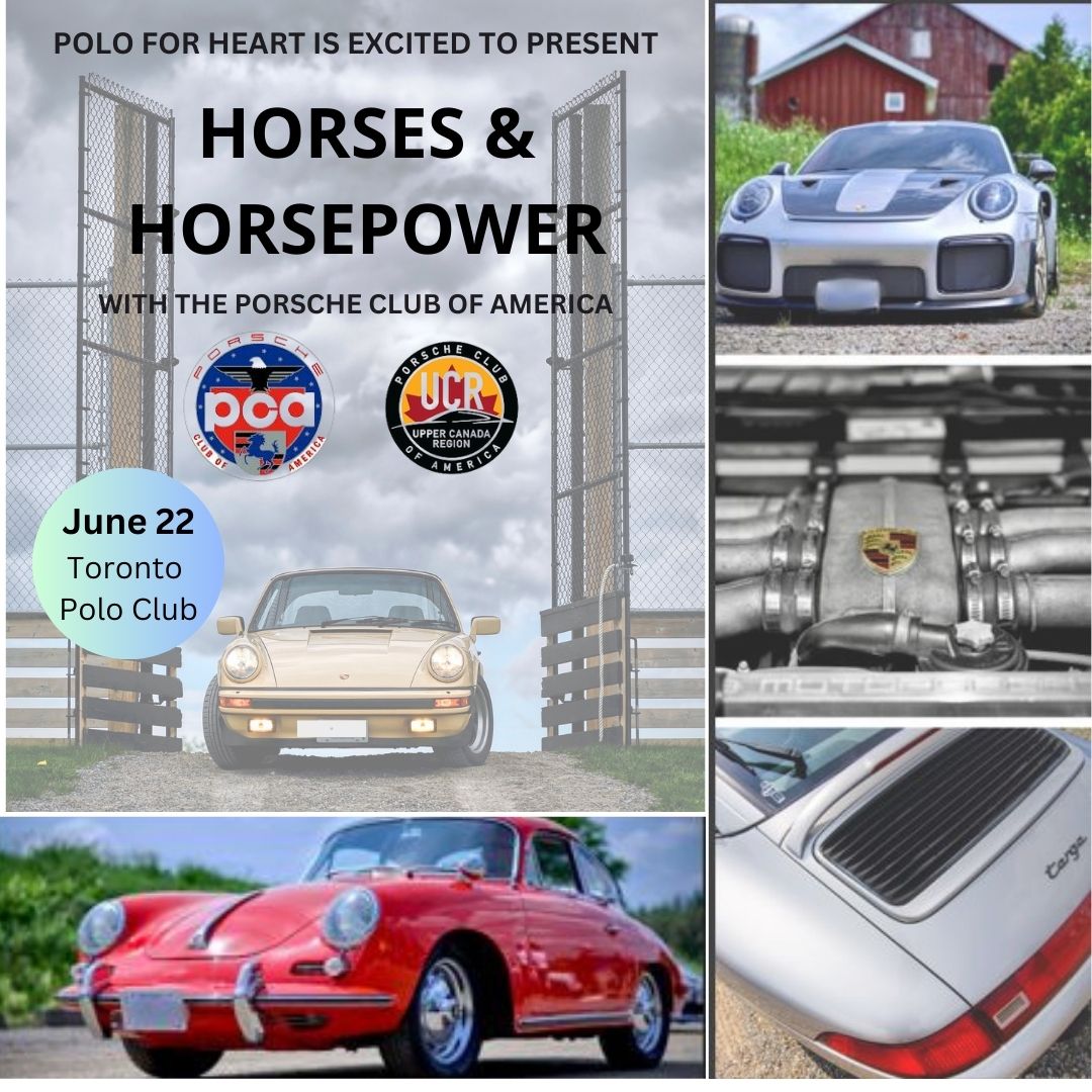📷 Polo For Heart is excited to present Horses &amp; Horsepower with the PORSCHE CLUB OF AMERICA!  The Porsche Club Of America will be bringing their beautiful porsches and will have them on display. Check out this different kind of horse power! 
📷 June 22, 2024
📷 Toronto Polo Club