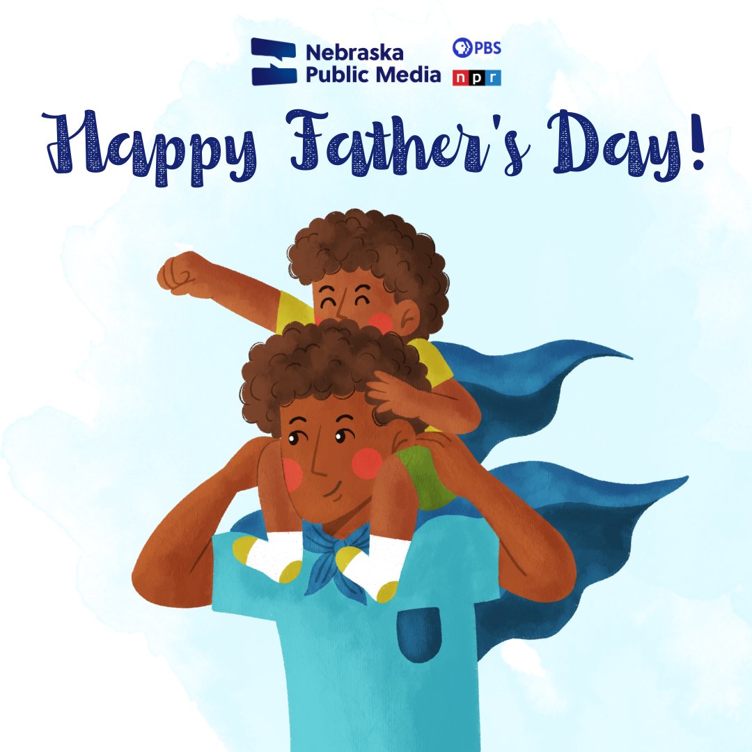 Happy Father's Day from Nebraska Public Media.