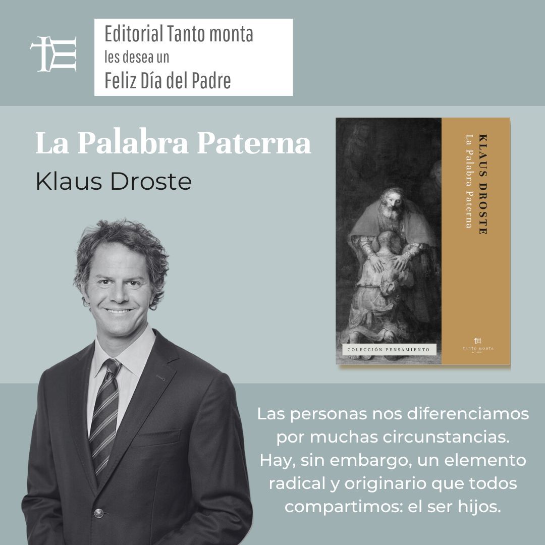 Editorial Tanto monta les desea un Feliz día del Padre y destacamos el libro de Klaus Droste, La Palabra Paterna, el cual explora la figura del padre tanto en núcleo familiar como en la sociedad.