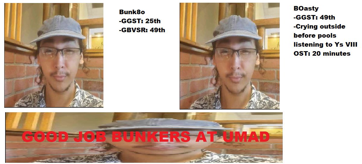 Good job to Bunkers <a href="/ArtingPott8o/">Pott8o</a> and <a href="/OastyVids/">Oasty</a> at UMAD