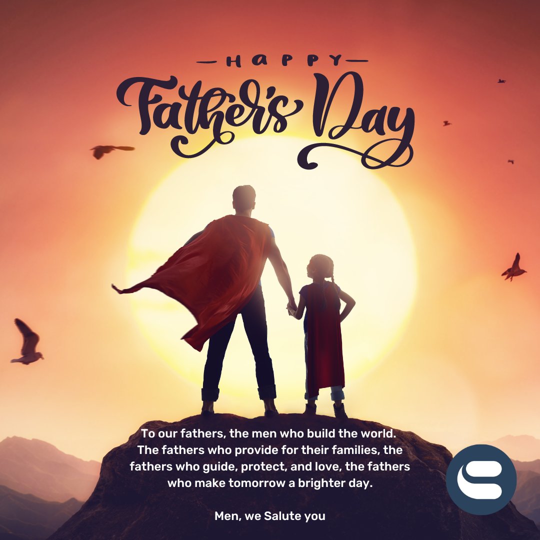To our fathers, the men who build the world.
The fathers who provide for their families, the fathers who guide, protect, and love, the fathers who make tomorrow a brighter day.

Men, we Salute you