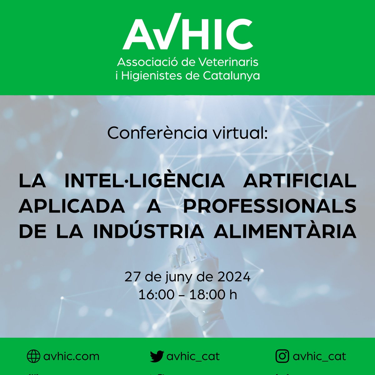 📢📢 Us presentem una nova conferència online "La intel·ligència artificial aplicada a professionals que treballem en la indústria alimentària"

🗓 Dijous 27 de juny
🕓 16:00 - 18:00
💻 On-line
🎟 Socis AVHiC: gratuït / No socis: 15€

🌐més informació a través de la nostra web.