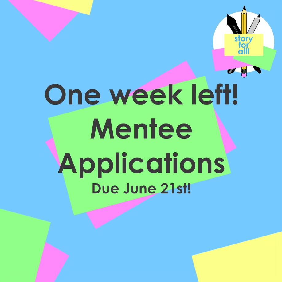 Only one week left to apply for a mentee spot!

storyforall.net