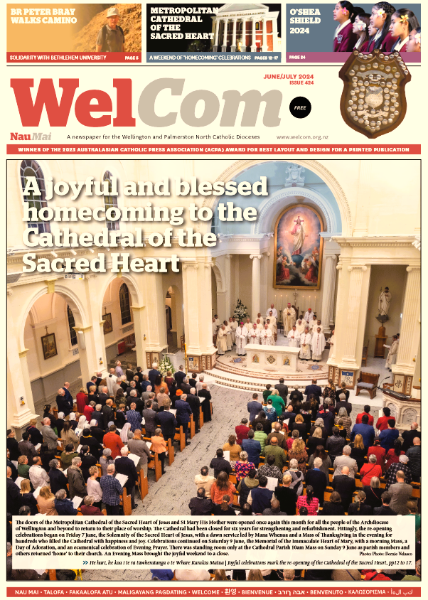 WelCom's special June-July issue is out now, with seven full pages on the reopening of Wellington's Cathedral of the Sacred Heart; and much more! Get a copy at your parish church anywhere in the Wellington and Palmerston North dioceses. Or go here:  wn.catholic.org.nz/welcom/