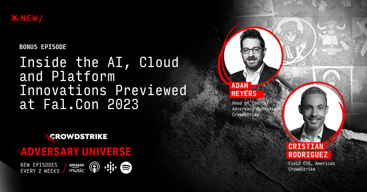 juliocsan's tweet image. Adversaries are moving and innovating at a rapid pace — but so is @CrowdStrike. 

In this bonus episode of the Adversary Universe podcast, @Adam_Cyber and Cristian chat about the biggest announcements from #FalCon2023. crwdstr.ke/601052kfM