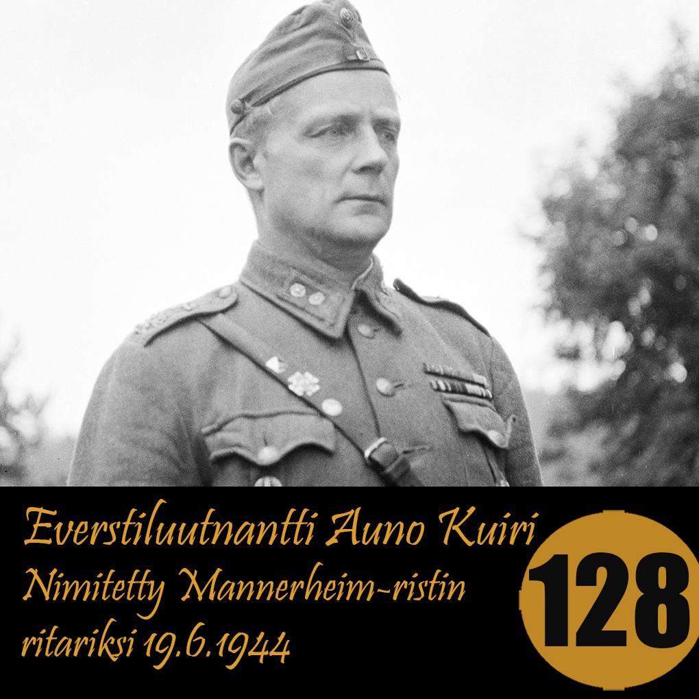 Everstiluutnantti Auno Kuiri nimitettiin tasan 80 vuotta sitten Mannerheim-ristin ritariksi numero 128. Hän palveli tuolloin pataljoonankomentajana II/JR 5:ssä ja otti osaa Kannaksen suurtaisteluihin.