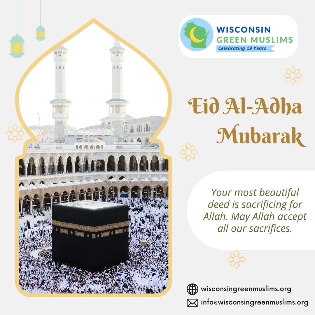 Eid Mubarak! Wishing you a blessed Eid Al-Adha (the festival/feast of sacrifice).
#Eid #EidMubarak #Eid2024 #EidAlAdha #EidMubarak2024 #Wisconsin #WisconsinGreenMuslims #WIGreenMuslims