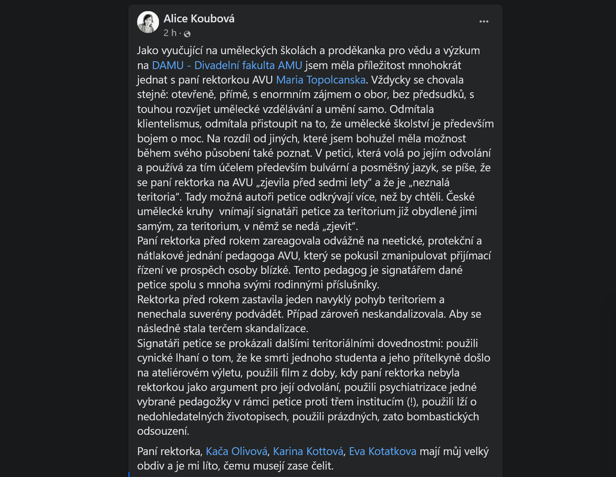 Skvěle sepsáno. Ta petice je absurdní, sprostá a manipulativní. Je crazy, že takovou slátaninu na úrovni boomerský promluvy v DVTV, kdokoli podepíše. Maria Topolčanská má morální i odborný kredit a vede AVU dobře. A např. architektura je pod vedením M. Šika na nejvyšší úrovni.