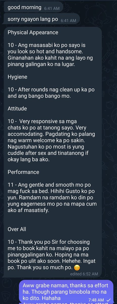 Kung may booking review, meron ding... client review 😆

Just out of curiosity, hiningan ko ng review yung last na binook ko. Nagsend naman siya

Disclaimer: di ako ganun ka "hot and handsome" pero madalas ko naririnig yung "gentle" 
though kaya ko din rough sa may gusto ha? Haha