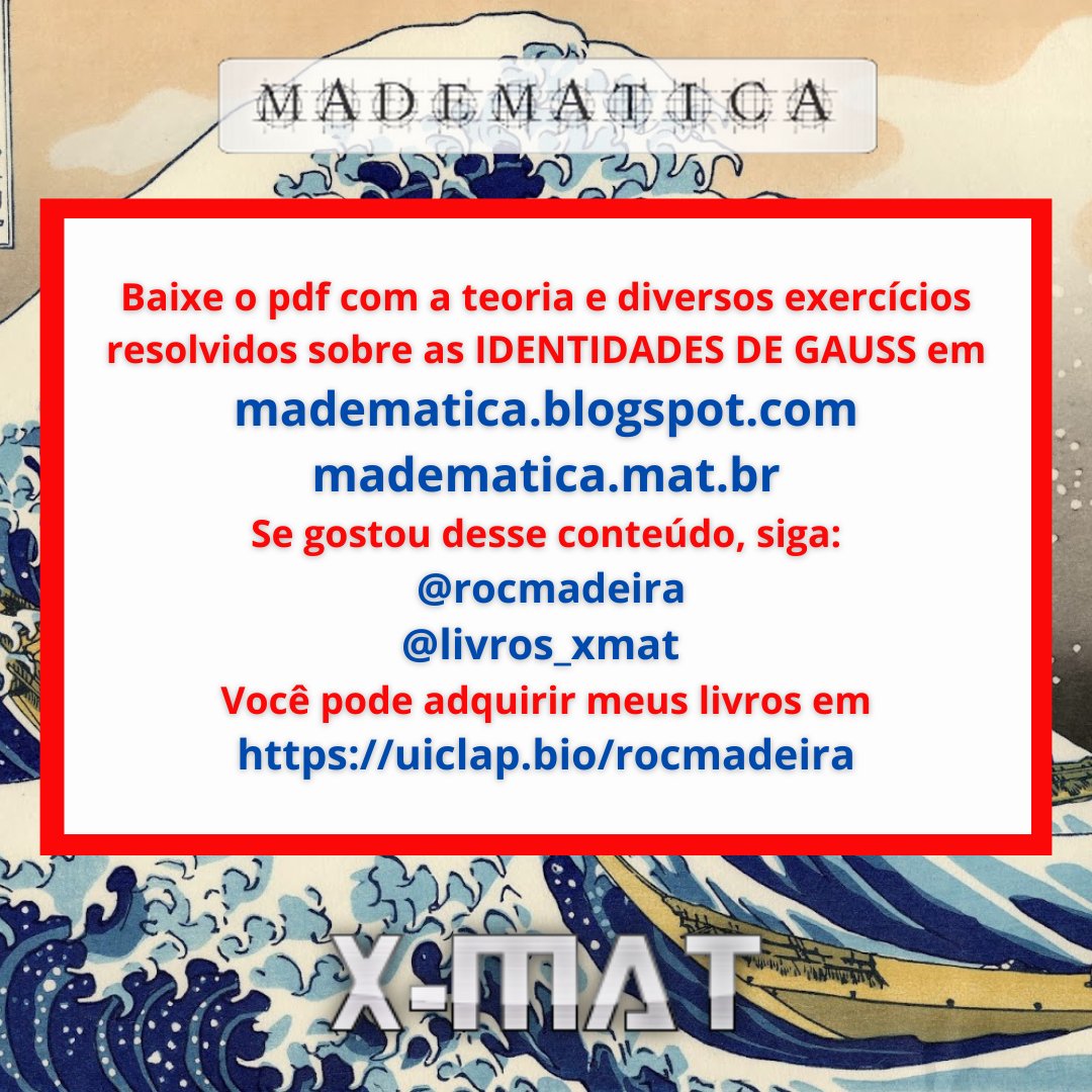rocmadeira's tweet image. Questão muito bonita de fatoração da prova do CN 2009. Essa questão e diversas outras similares estão no artigo sobre Identidades de Gauss disponível em madematica.blogspot.com e madematica.mat.br.
#madematica #xmat #colegionaval