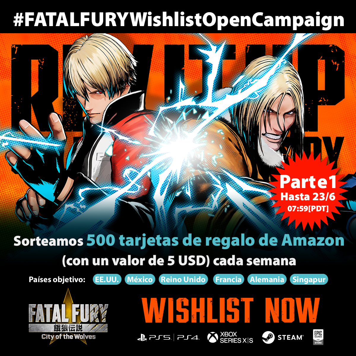#FATALFURYWishlistOpenCampaign #1
¡Sorteamos una tarjeta de regalo de #Amazon (valorada en 5 USD) a 500 personas cada semana!
 
1. Sigue a <a href="/SNKPofficial/">SNK GLOBAL</a>
2. Repostea este post
↓Da clic aquí
web.sns-cp.jp/c971e926-ad3d-…
 
¡Finaliza el 23 de junio (07:59 PDT)!
 
#FatalFury #CotW