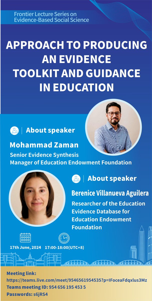 💡Join us! 
3⃣1⃣Frontier Lecture Series on #EvidenceBasedSocialScience
📢Topic：Approach to producing an evidence toolkit and guidance in education
⏲️Time: 17th June, 2024. 17:00-18:00(UTC+8)
See more details below👇