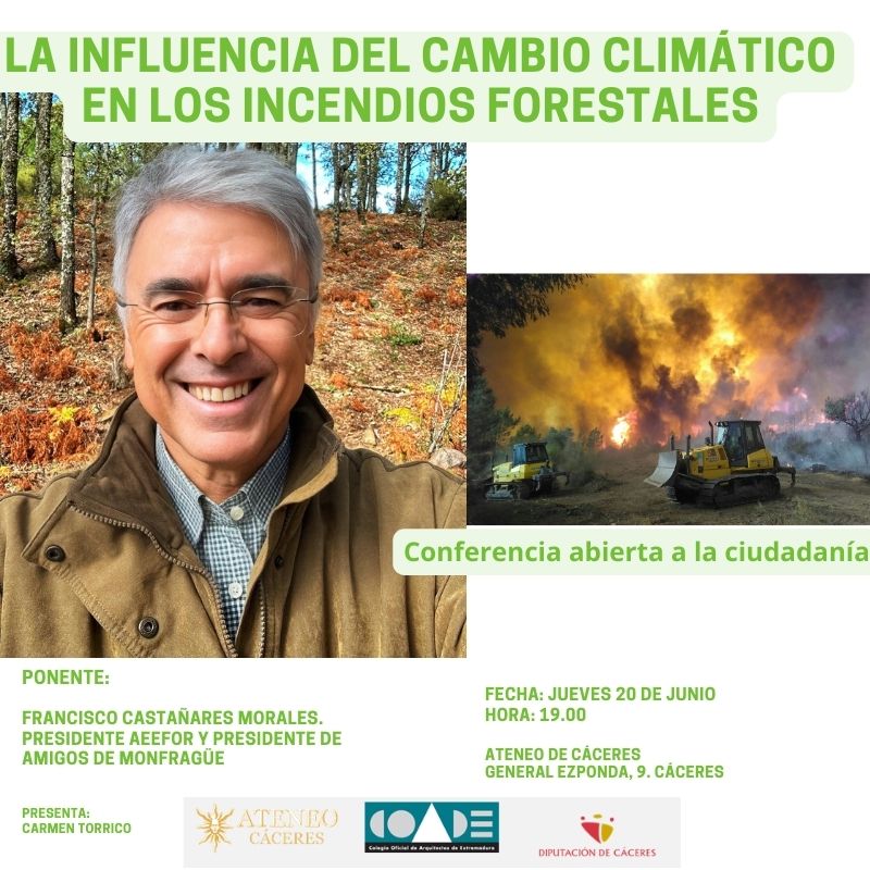 Jueves 20 de junio a las 19:00 horas. tendrá lugar en el Ateneo de Cáceres la conferencia:

La influencia del cambio climático en los incendios forestales.
Paco Castañares.

#CambioClimático #IncendiosForestales #AteneoDeCáceres #ConferenciaCáceres #PacoCastañares #MedioAmbiente