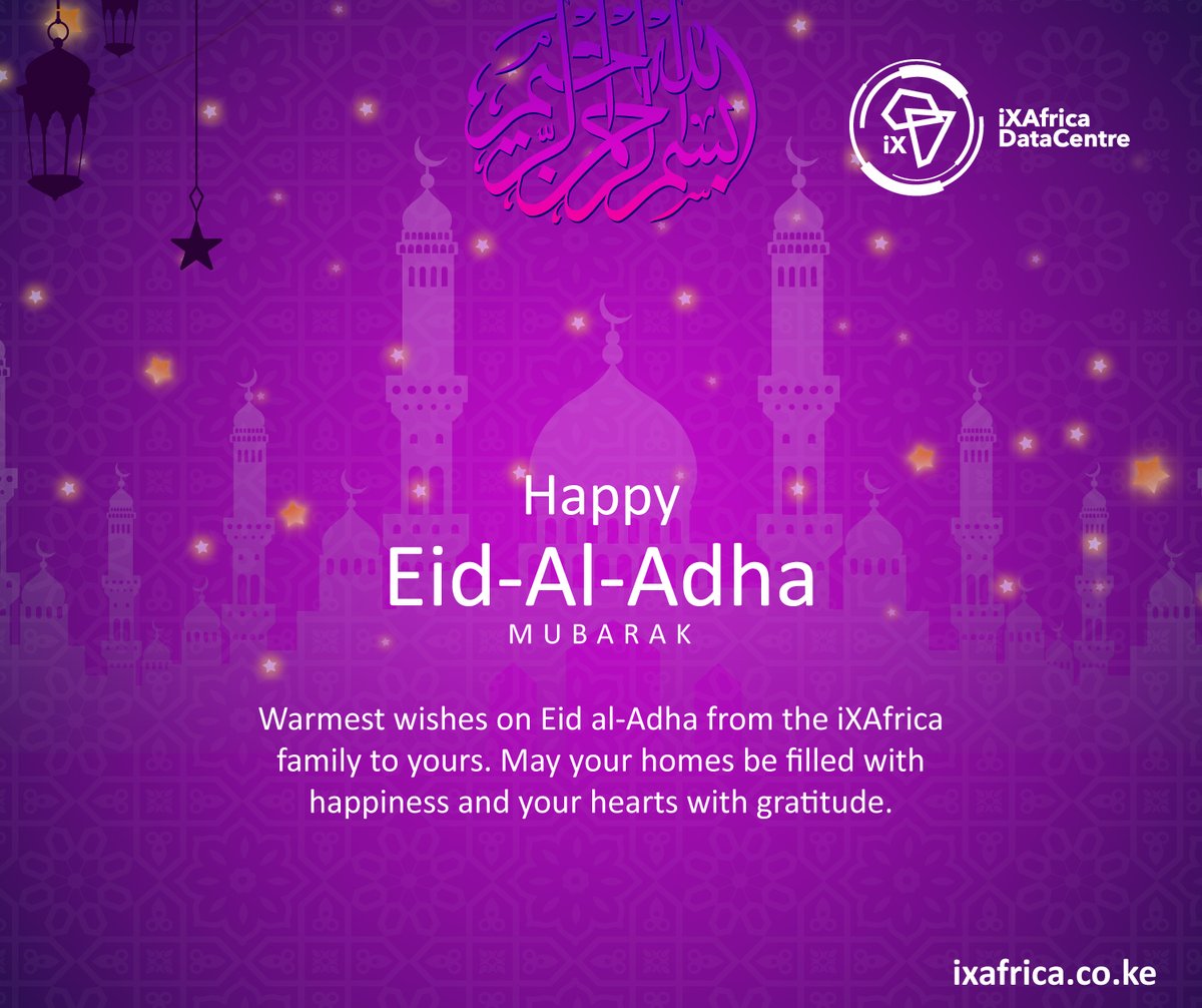 Warmest wishes on Eid al-Adha from the iXAfrica Data Centre family to yours. May your homes be filled with happiness and your hearts with gratitude.

#EidMubarak