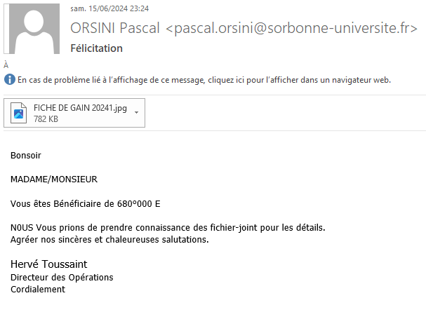 StephBouchet's tweet photo. Je savais que ça arriverait un jour... J'ai trop de chance, merci la Sorbonne (pourquoi la Sorbone ?!) , merci monsieur le directeur des opérations ! bien sûr que je vais ouvrir cette magnifique pièce jointe qui me promet la richesse... https://t.co/edbDt2ZVb3