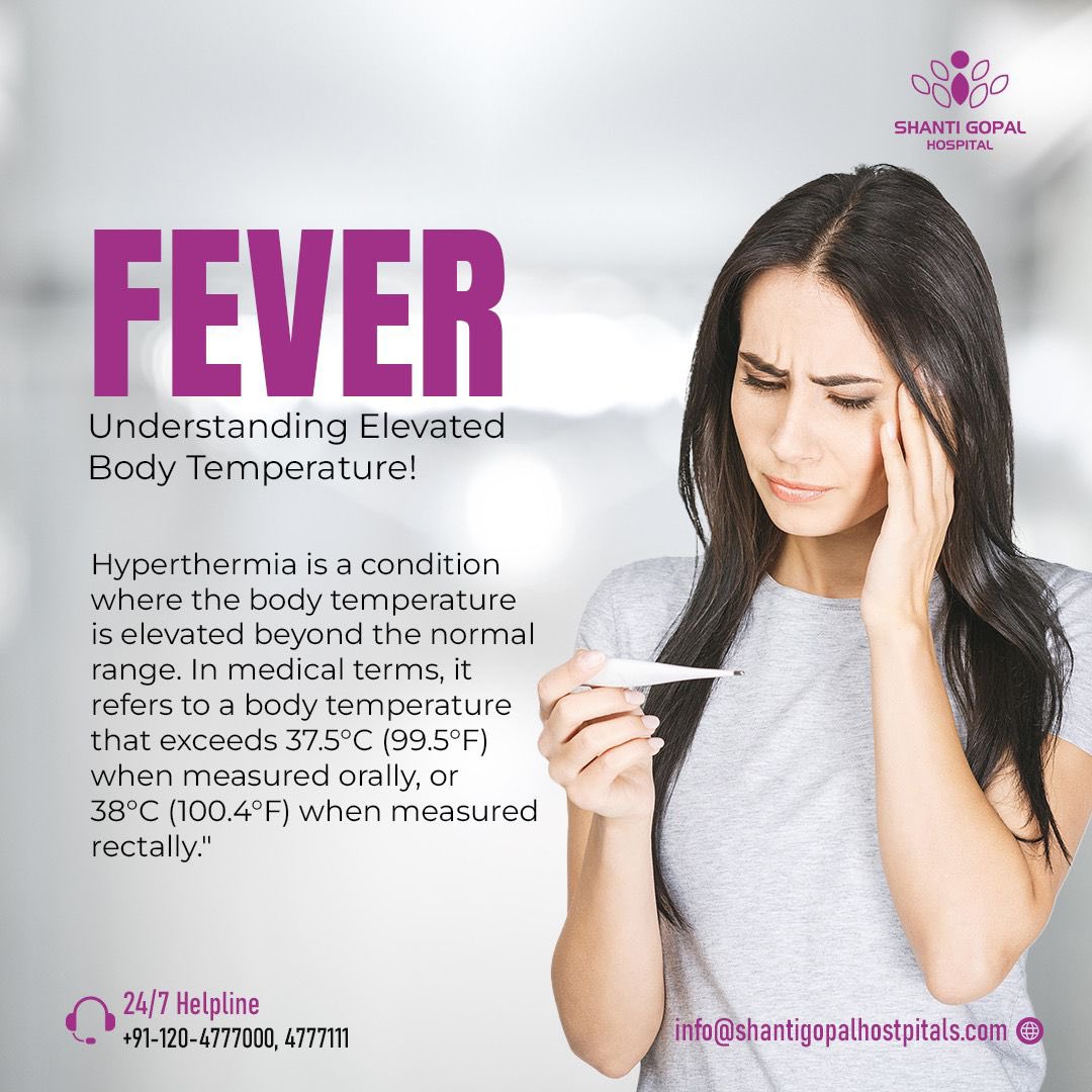 Hyperthermia refers to an elevated body temperature exceeding 37.5°C  (99.5°F) orally or 38°C (100.4°F) rectally. It can result from heat-related  illnesses, infections, medications, or underlying medical conditions. . . .  . #shantigopalhospital #