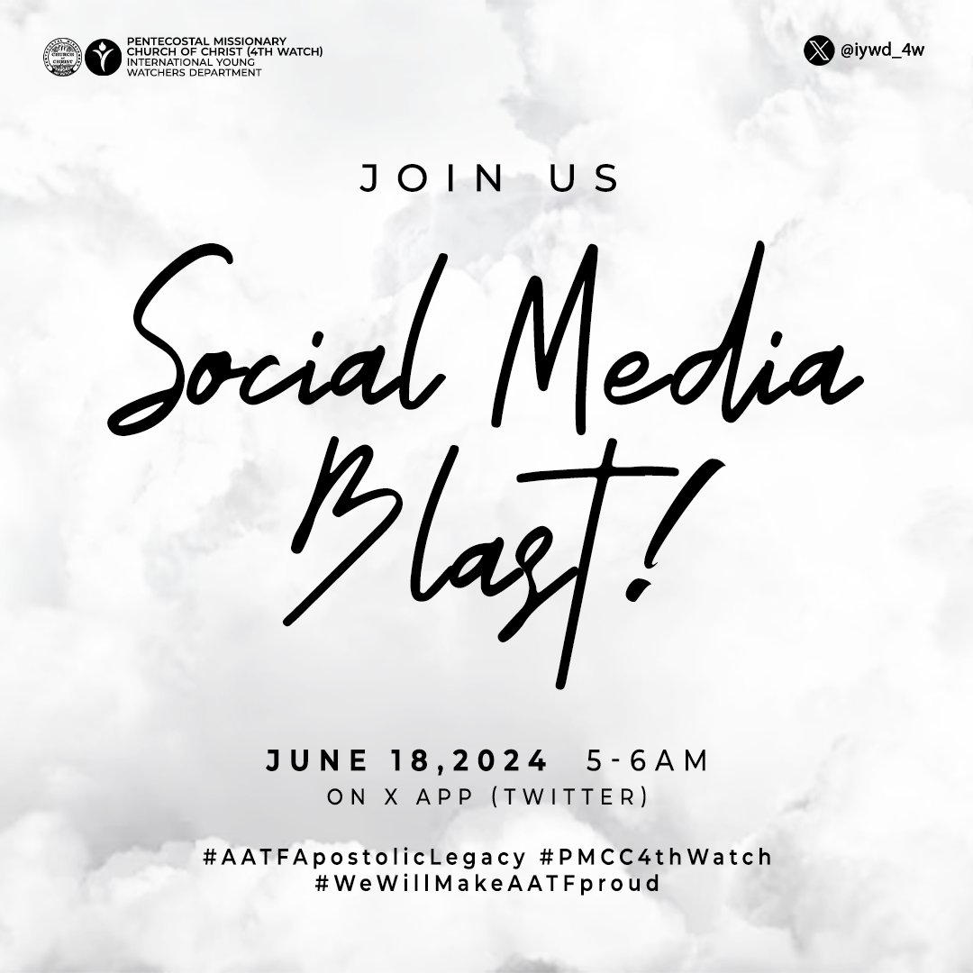 iywd_4w's tweet photo. We are calling on all young watchers in the church to join our Social Media Blast tomorrow, Tuesday, from 5-6 am. This initiative is part of our efforts for the Interment Service of our beloved Apostle.

#AATFApostolicLegacy  
#PMCC4thWatch  
#WeWillMakeAATFProud  
#IYWD https://t.co/APFweagFTX
