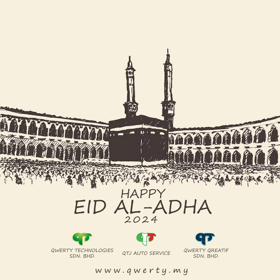 Selamat Hari Raya Aidil Adha. Maaf Zahir Batin Dari Kami Keluarga Qwerty

Qwerty Technologies Sdn Bhd
Qwerty Engineering
Qwerty Qreatif
QTJ AUTO