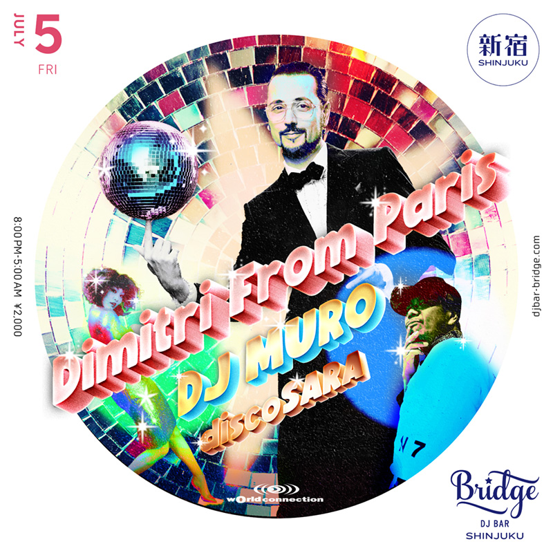【7月5日 (金) SHINJUKU | wOrld connection -Dimitri from Paris-】

Dimitri from Paris <a href="/DimitriParis/">Dimitri From Paris</a>                
DJ MURO <a href="/DJMURO/">MURO</a>              
discoSARA <a href="/discoSARAsara/">Sara discoSARA 🕺🏽✨</a> 

Open 8PM
¥2000 Door 
djbar-bridge.com/shinjuku/sched…