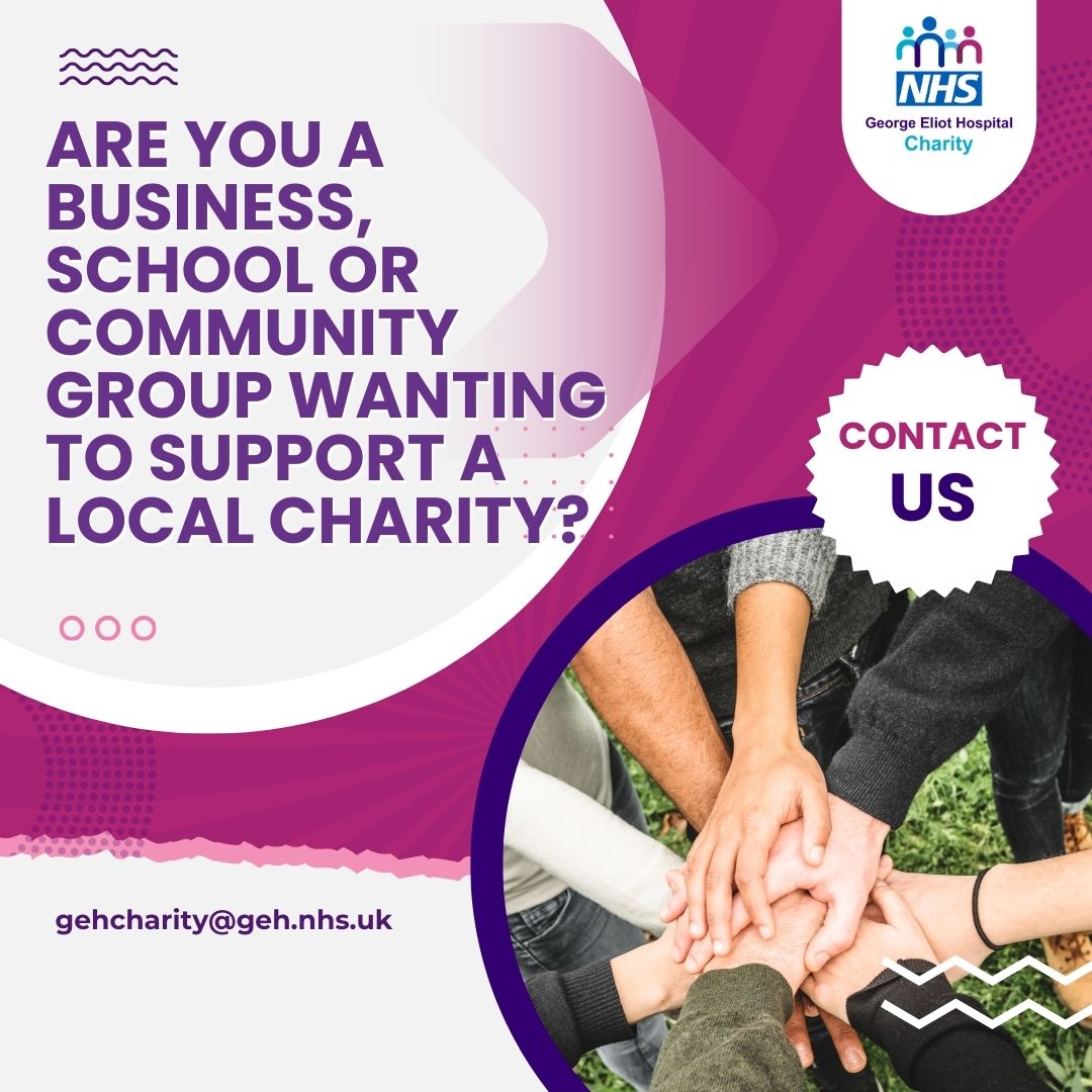 George Eliot Hospital Charity (@gehcharity) on Twitter photo Are you a business, school or community group wanting to support a local charity? Get in touch with us gehcharity@geh.nhs.uk to see how we can support your fundraising event. Are you a business, school or community group wanting to support a local charity? Get in touch with us gehcharity@geh.nhs.uk to see how we can support your fundraising event.