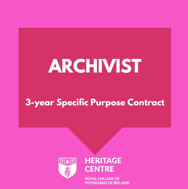 RCPIArchive's tweet photo. The Heritage Centre is #hiring an Archivist for our small but busy team at No.6 Kildare St. This is a 3-year Specific Purpose Contract, where the candidate will be required to appraise, catalogue, and review archival collections using CALM. https://t.co/f8QQu42cLR