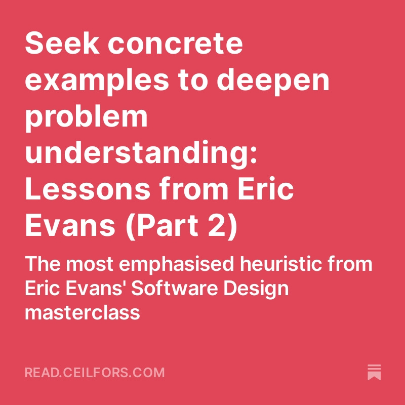 Better problem understanding leads to better design. This technique from <a href="/ericevans0/">Eric Evans</a> helps achieve exactly that.

read.ceilfors.com/p/concrete-exa…