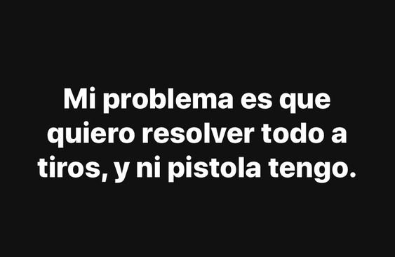 Ese es mi unico problema