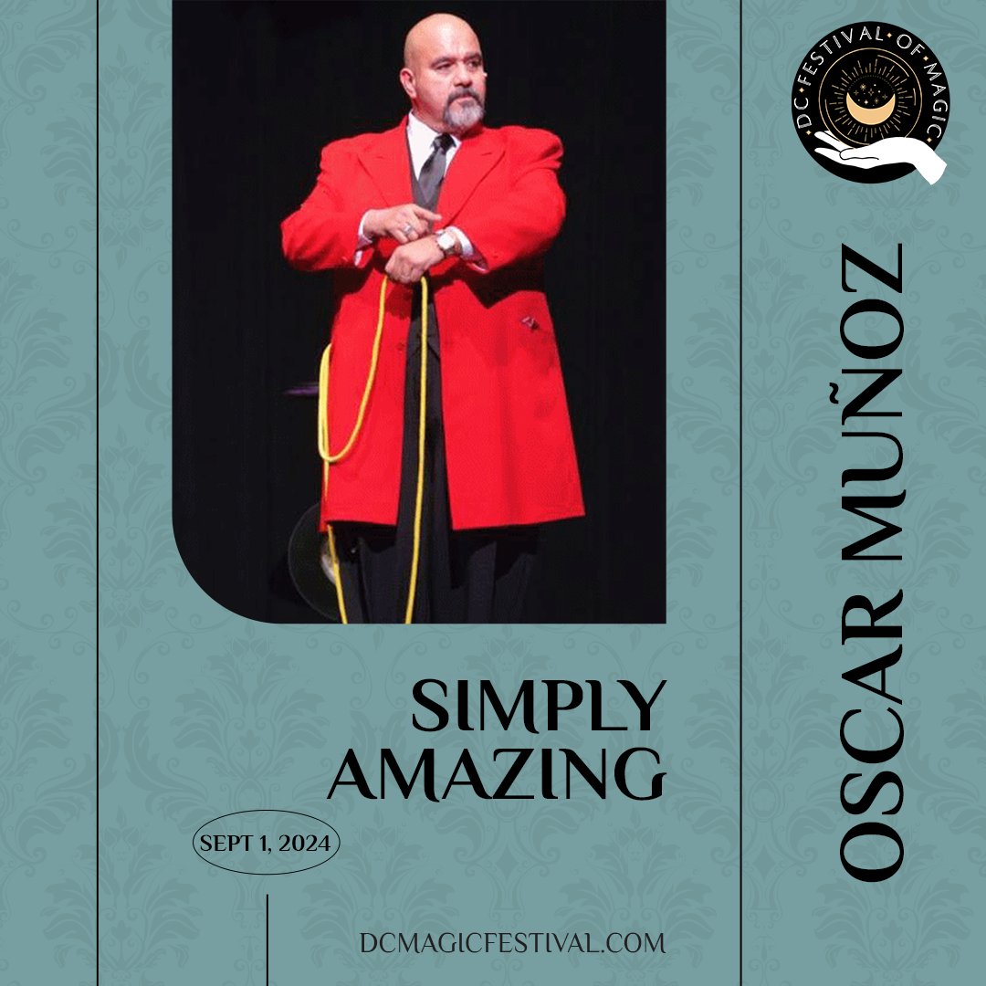 Internationally renown Magician Oscar Muñoz comes to DC for Labor Day weekend for one show only at the DC Festival of Magic!