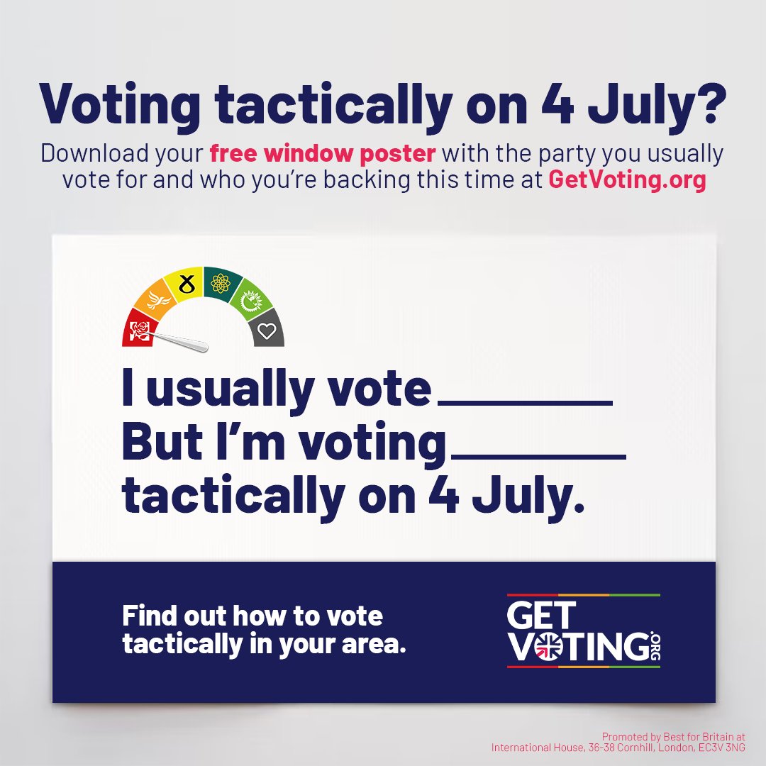 Voting tactically on 4 July? Get your free window poster at GetVoting.org!

Enter your postcode to find the right poster with the tactical vote recommendation for your constituency.