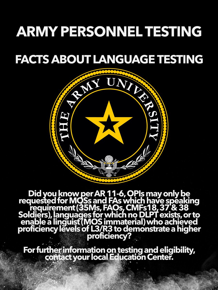 ArmyUniversity's tweet photo. DYK that, per AR 11-6, OPIs may only be requested for MOSs and FAs w/speaking requirements, languages for which no DLPT exists, or to enable a linguist who achieved proficiency levels of L3/R3 to demonstrate a higher proficiency? #ArmyIgnitED #ArmyEdBenefits #ArmyEdCenter https://t.co/cOc7hHWZ9d