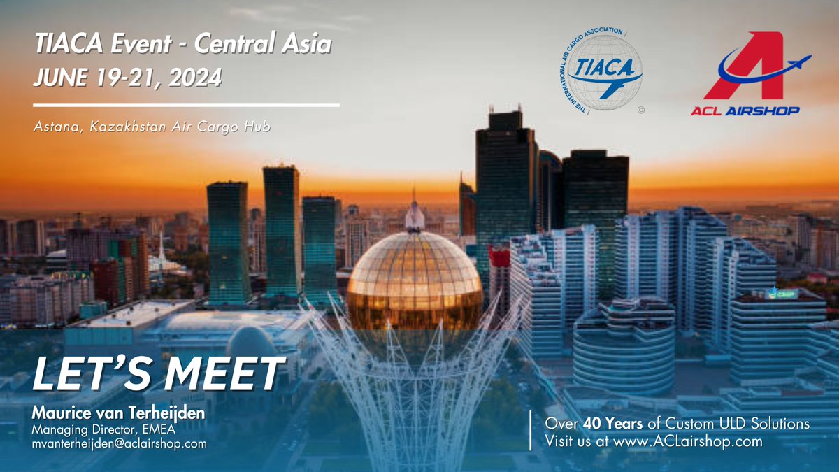 Join us at the TIACA Cargo Event – in Central Asia this week, JUNE 19-21, 2024.  Look for our ACL Airshop’s top experts, Maurice van Terheijden and Andreas Rieger.  Catch up on the latest updates and developments
#ACLairshop #TIACA #CentralAsia #AirCargo #Sustainability